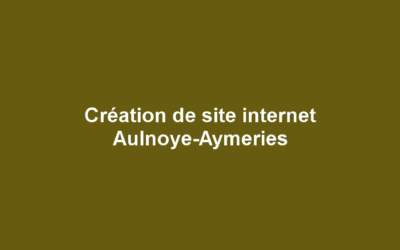 Création de site internet Aulnoye-Aymeries