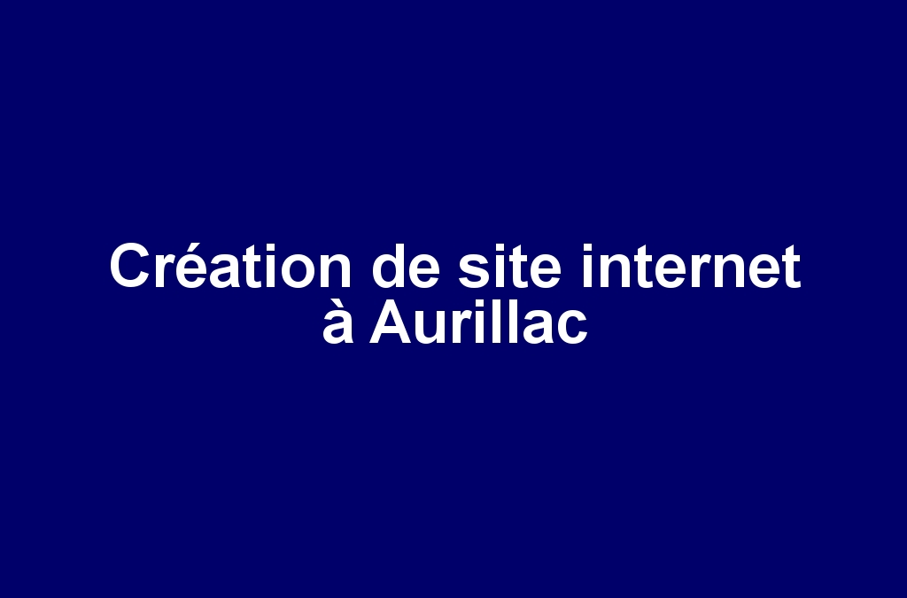 Création de site internet à Aurillac