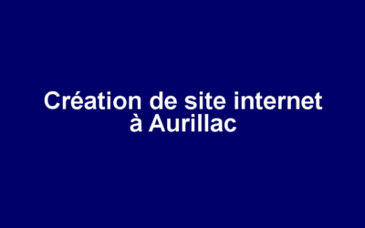 Création de site internet à Aurillac