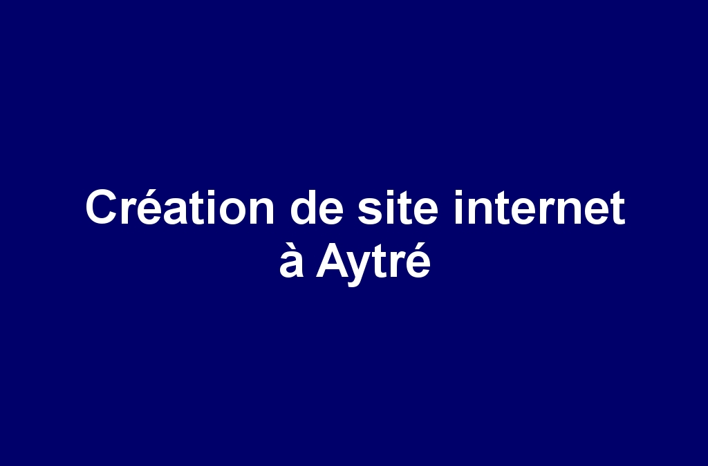 Création de site internet à Aytré