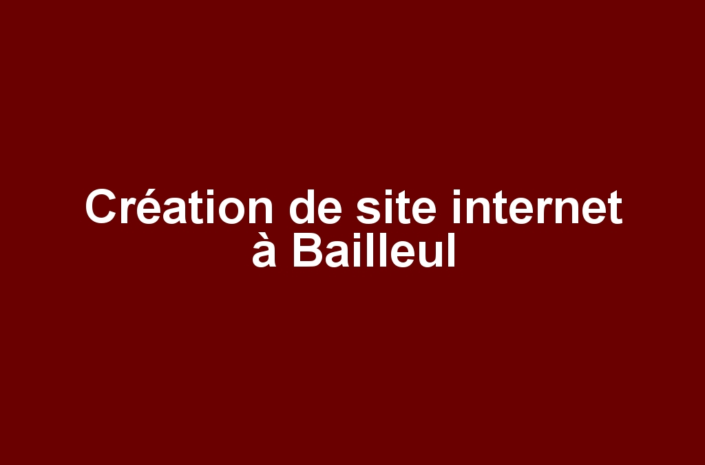 Création de site internet à Bailleul