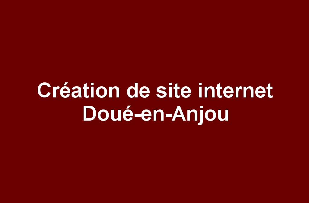 Création de site internet Doué-en-Anjou