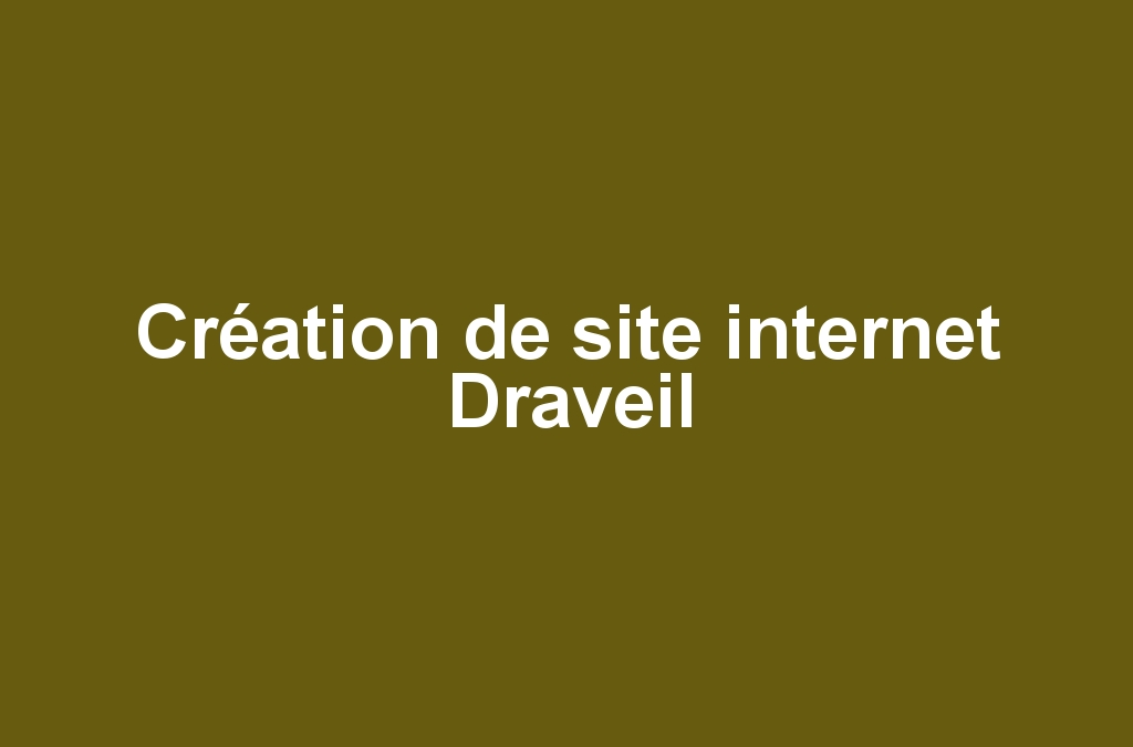 Création de site internet Draveil
