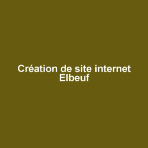Création de site internet Elbeuf