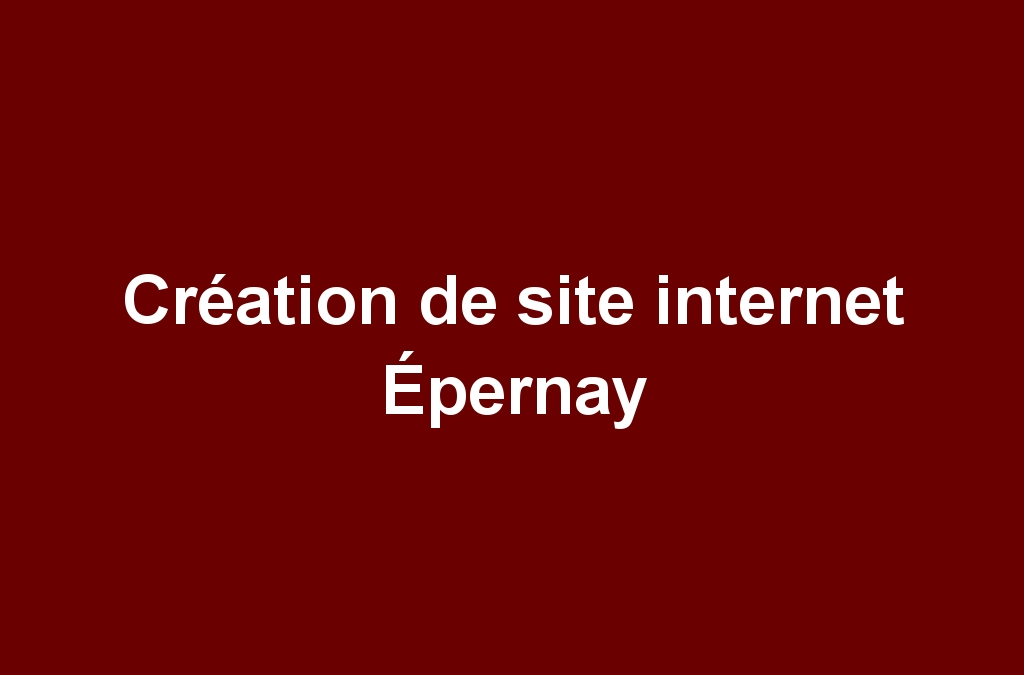 Création de site internet Épernay