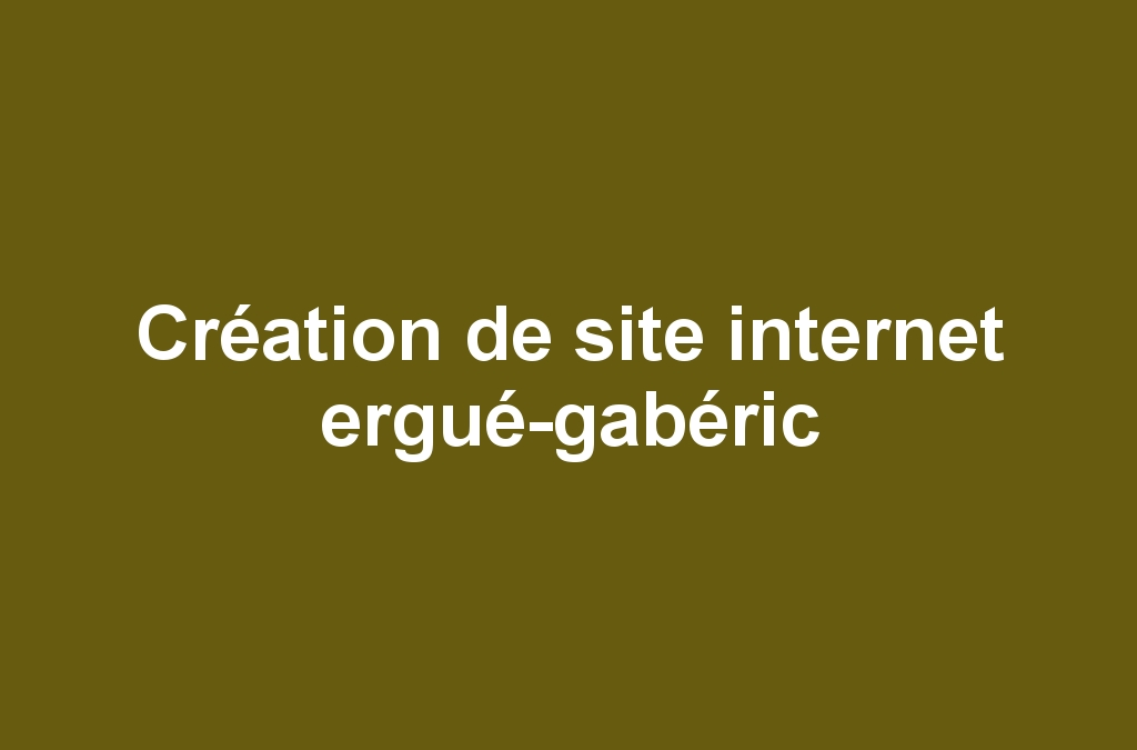 Création de site internet ergué-gabéric