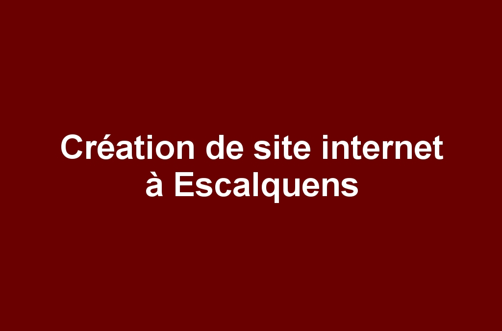 Création de site internet à Escalquens