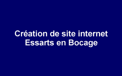 Création de site internet Essarts en Bocage