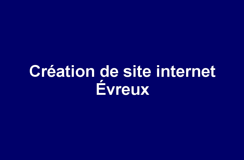 Création de site internet Évreux
