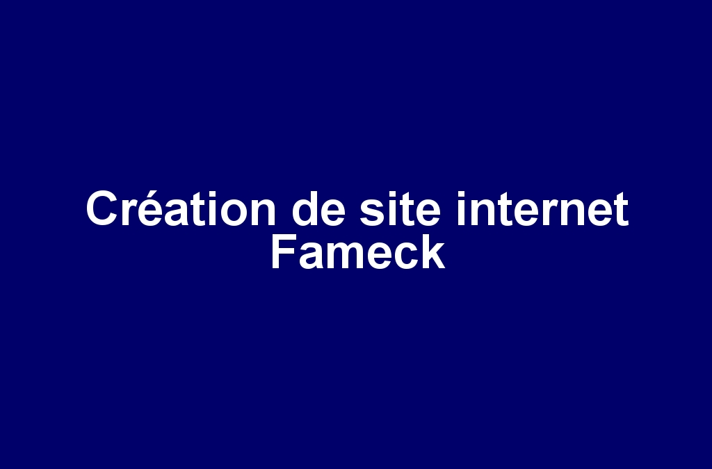 Création de site internet Fameck