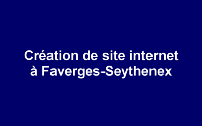 Création de site internet à Faverges-Seythenex