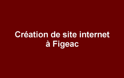 Création de site internet à Figeac