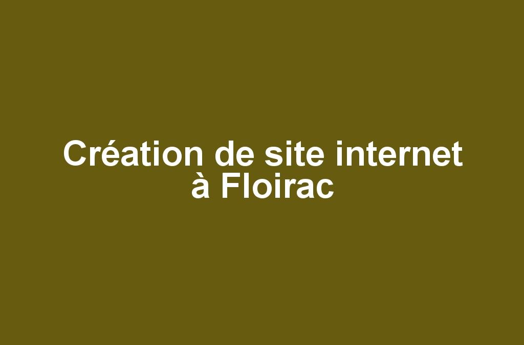 Création de site internet à Floirac
