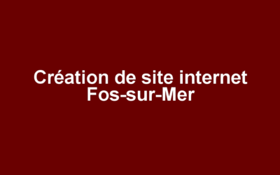 Création de site internet Fos-sur-Mer