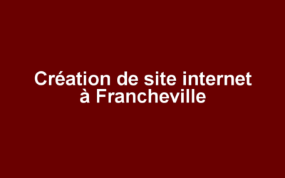 Création de site internet à Francheville