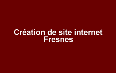 Création de site internet Fresnes