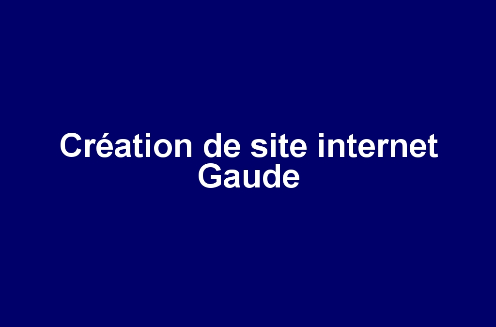 Création de site internet Gaude