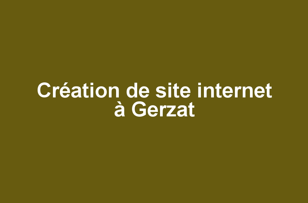 Création de site internet à Gerzat