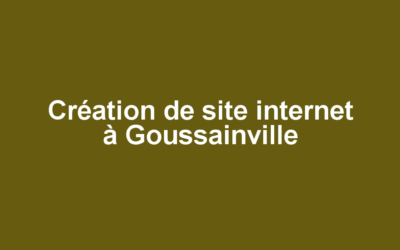 Création de site internet à Goussainville