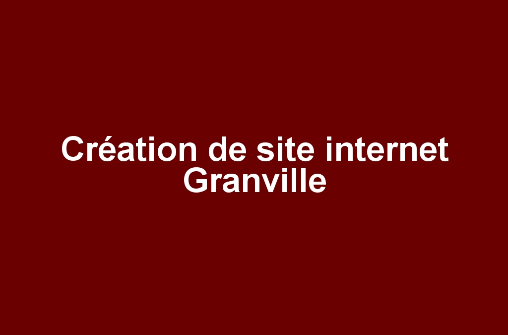 Création de site internet Granville