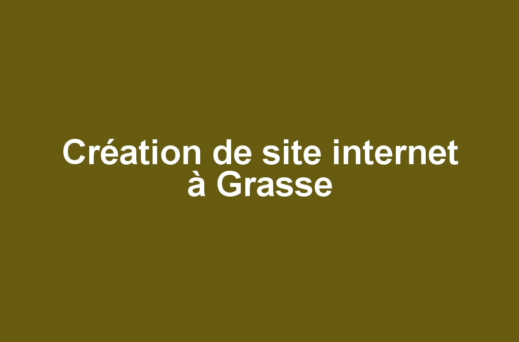 Création de site internet à Grasse