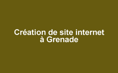 Création de site internet à Grenade
