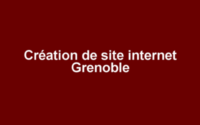 Création de site internet Grenoble