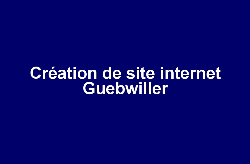 Création de site internet Guebwiller