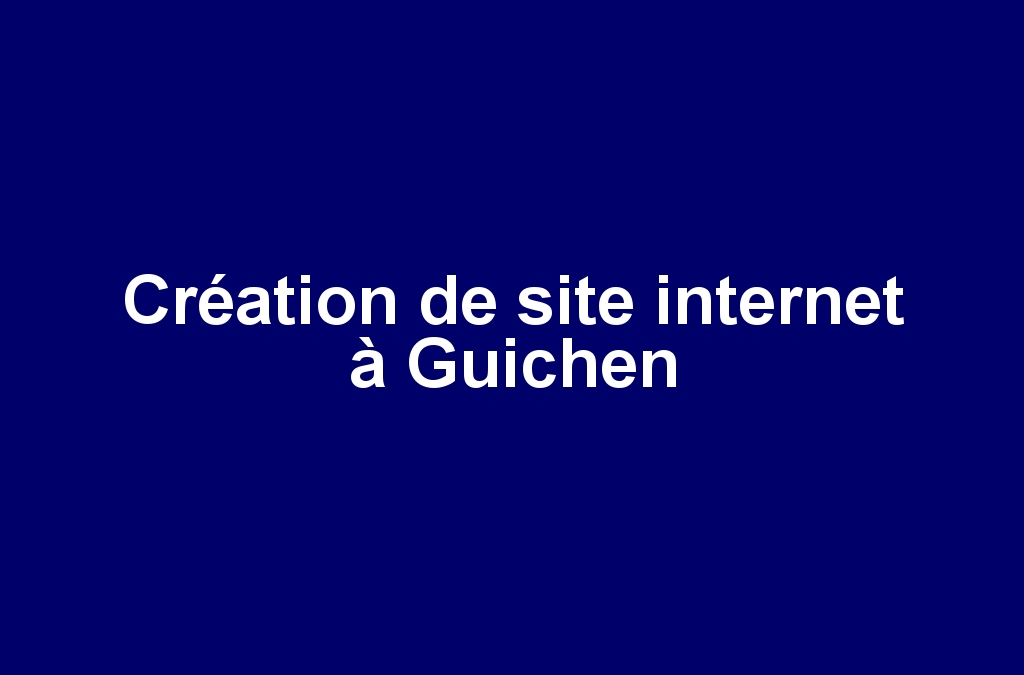 Création de site internet à Guichen