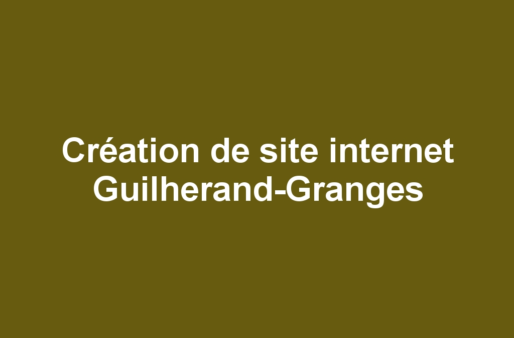 Création de site internet Guilherand-Granges