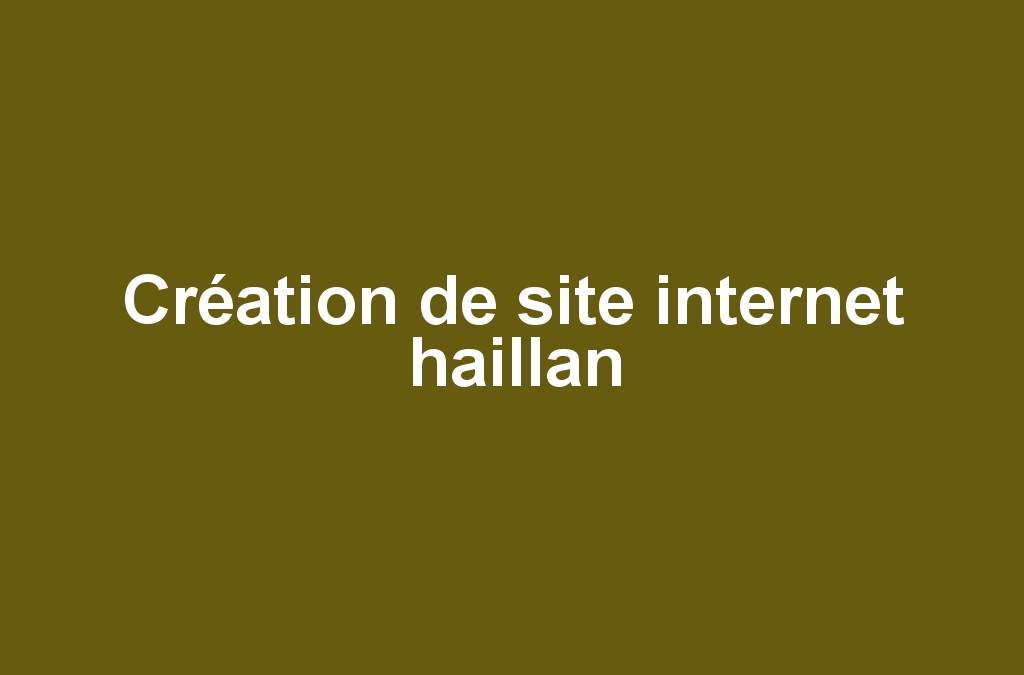Création de site internet haillan