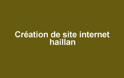 Création de site internet haillan