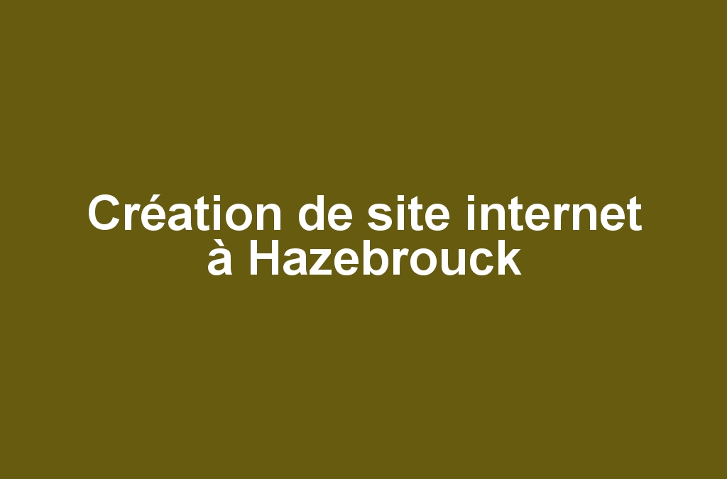 Création de site internet à Hazebrouck