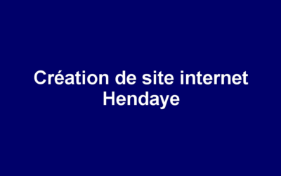 Création de site internet Hendaye