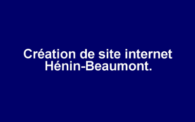Création de site internet Hénin-Beaumont.