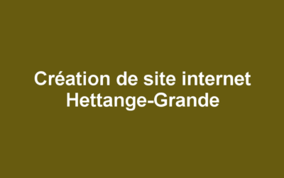 Création de site internet Hettange-Grande