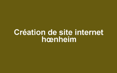 Création de site internet hœnheim