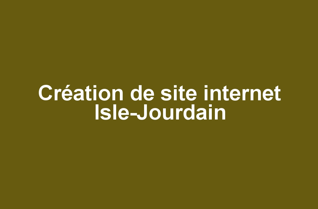 Création de site internet Isle-Jourdain