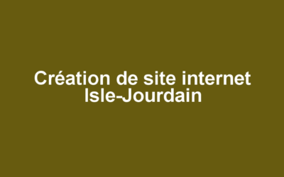 Création de site internet Isle-Jourdain