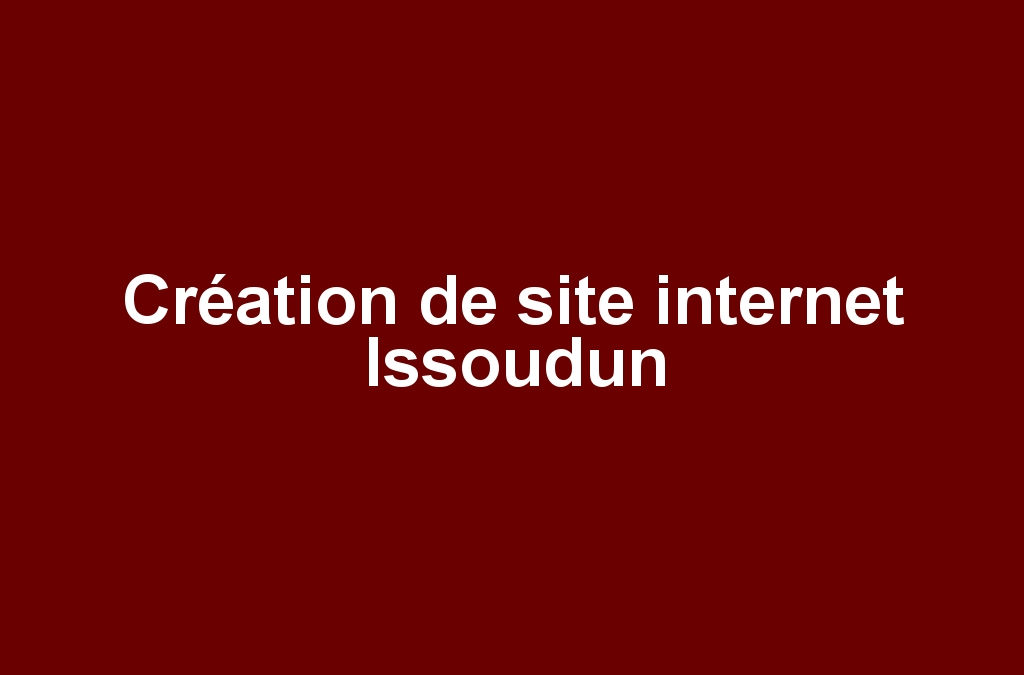 Création de site internet Issoudun