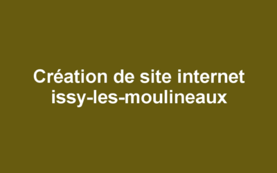 Création de site internet issy-les-moulineaux