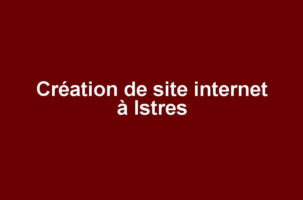 Création de site internet à Istres