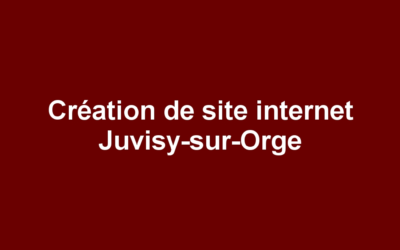 Création de site internet Juvisy-sur-Orge