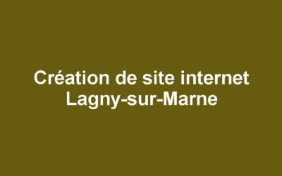 Création de site internet Lagny-sur-Marne
