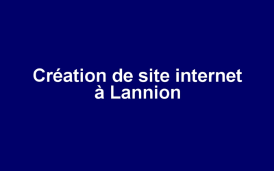 Création de site internet à Lannion
