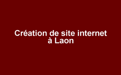 Création de site internet à Laon
