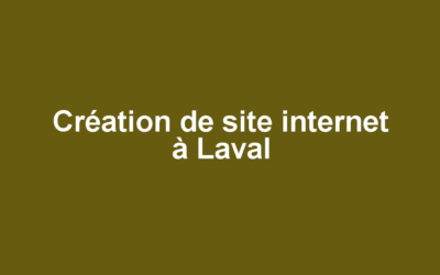 Création de site internet à Laval