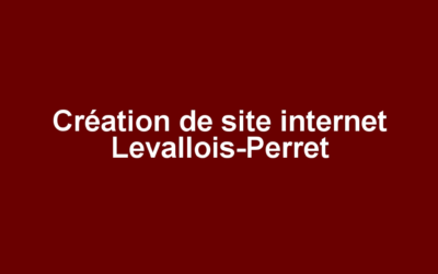 Création de site internet Levallois-Perret
