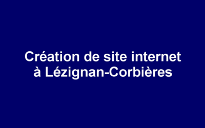 Création de site internet à Lézignan-Corbières