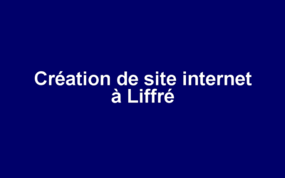 Création de site internet à Liffré